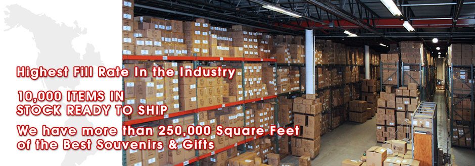 Highest Fill Rate In the Industry
10,000 ITEMS IN STOCK READY TO SHIP
We have more than 250,000 square feet of the Best Souvenirs & Gifts 

Miami Florida Wholesale Souvenir & Gifts